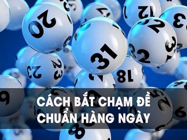 Bắt chạm đề chuẩn hàng ngày là cách soi cầu xổ số